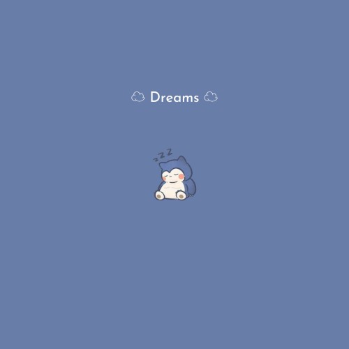Dreams