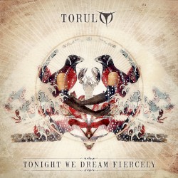 Tonight We Dream Fiercely