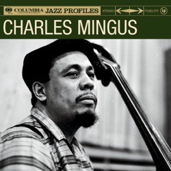 Columbia Jazz Profiles: Charles Mingus