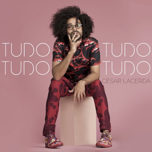 Tudo tudo tudo tudo