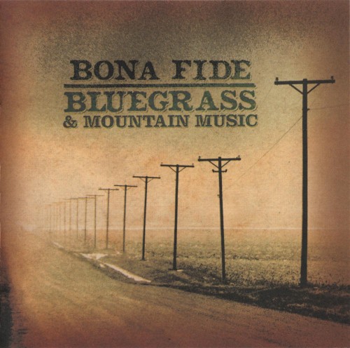 Bona Fide Bluegrass and Mountain Music