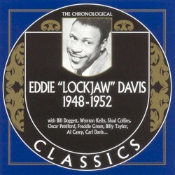 The Chronological Classics: Eddie "Lockjaw" Davis 1948-1952