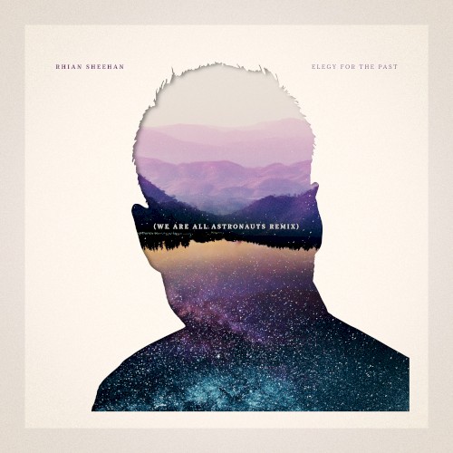Elegy for the Past (We Are All Astronauts remix)