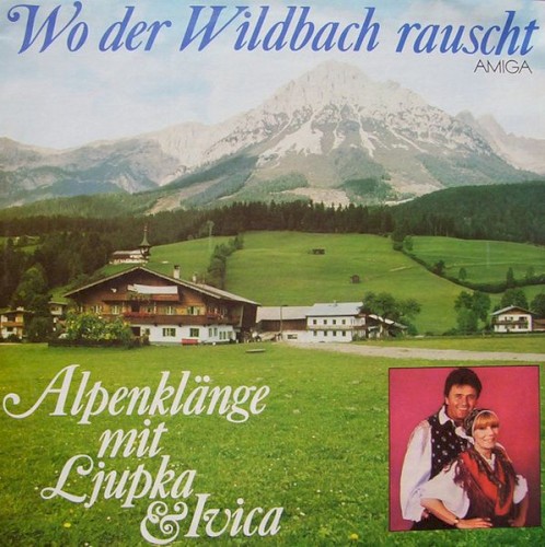 Wo der Wildbach rauscht - Alpenklänge mit Ljupka & Ivica