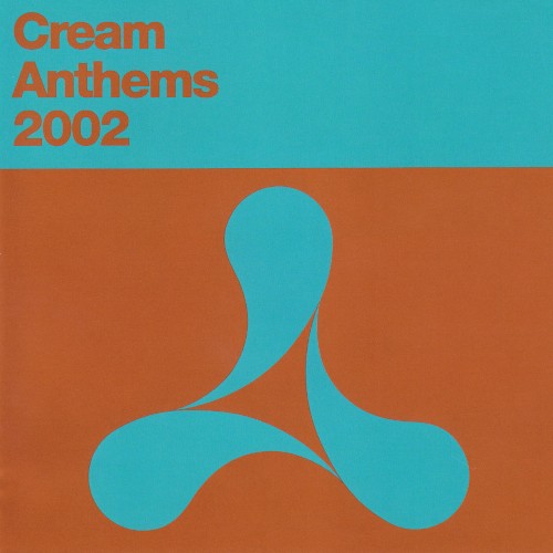 Cream Anthems 2002