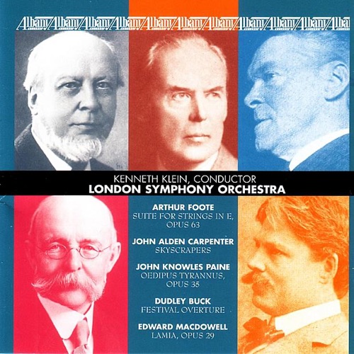 Foote: Suite for Strings in E. op. 63 / Carpenter: Skyscrapers / Paine: Oedipus Tyrannus, op. 35 / Buck: Festival Overture / MacDowell: Lamia, op. 29