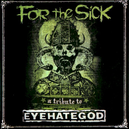 For the Sick: A Tribute to Eyehategod