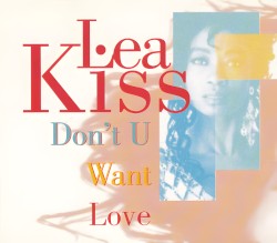 Don't U Want Love