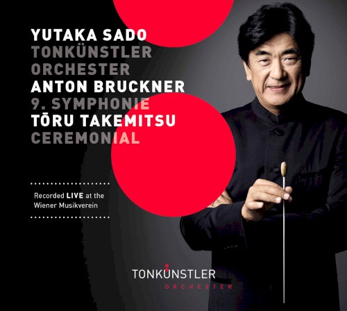 Bruckner: 9. Symphonie / Takemitsu: Ceremonial
