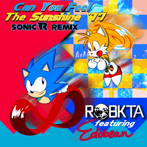 Can You Feel The Sunshine '17 [Sonic R Remix]
