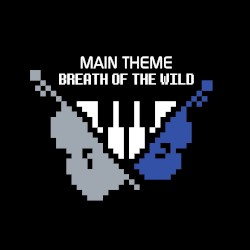 Main Theme (From “The Legend of Zelda: Breath of The Wild”)