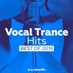 Vocal Trance Hits: Best of 2016