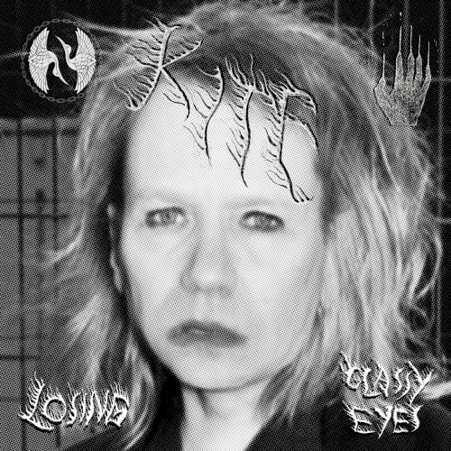 Losing / Glassy Eyes