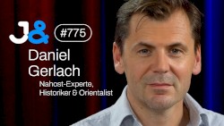 Jung & Naiv #775, „Nahost-Experte Daniel Gerlach über Gaza, Israel & die Palästinafrage“