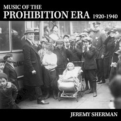 Music of the Prohibition Era (1920–1940)