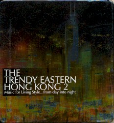 The Trendy Eastern Hong Kong 2