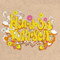 Hard on Yourself