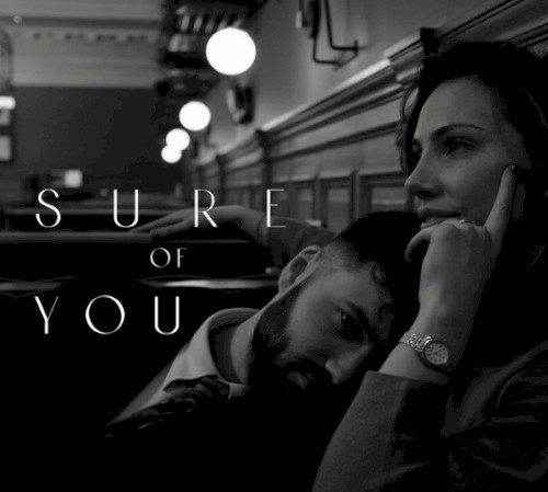 Sure Of You