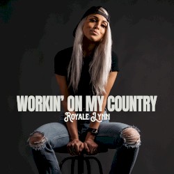 Workin’ on My Country