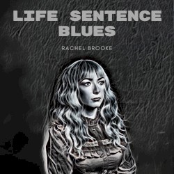 Life Sentence Blues