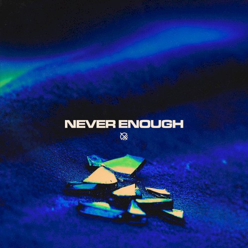 Never Enough