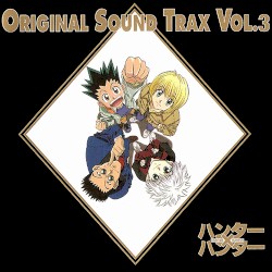 HUNTER x HUNTER Original Sound Trax Vol.3