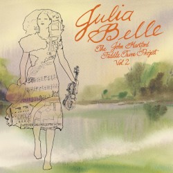 Julia Belle: The John Hartford Fiddle Tune Project, Vol. 2