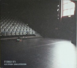 It Could / If I