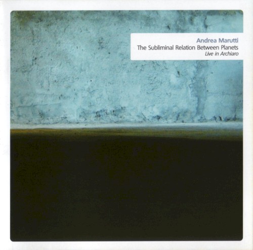 The Subliminal Relation Between Planets: Live in Archiaro