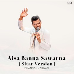 Aisa Banna Sawarna (Sitar Version)