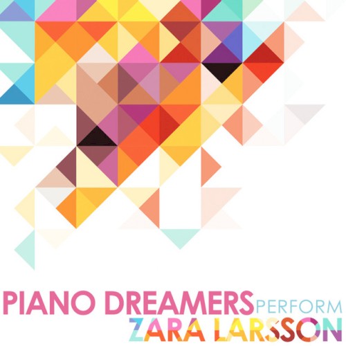 Piano Dreamers Perform Zara Larsson (Instrumental)