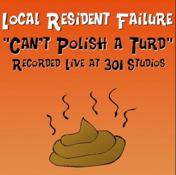Can't Polish a Turd - Live from 301 Studios