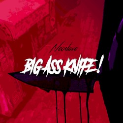 Big Ass Knife!