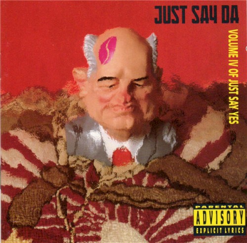 Just Say Yes, Volume IV: Just Say Da