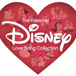 The Essential Disney Love Song Collection