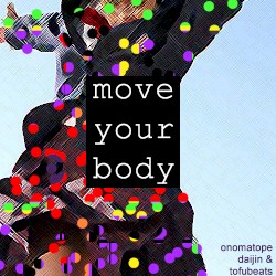move your body