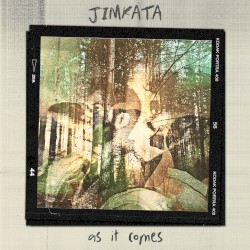 As It Comes
