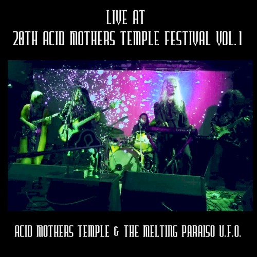 Live at 20th Acid Mothers Temple Festival Vol.1