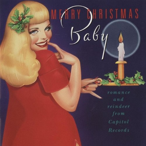 Merry Christmas, Baby: Romance and Reindeer From Capitol Records