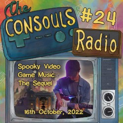 Consouls Radio #24: Spooky Video Game Music: The Sequel