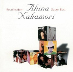 Recollection～Akina Nakamori Super Best