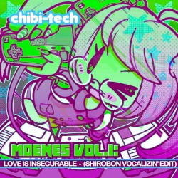 Love is Insecurable (Shirobon Vocalizin' Edit)
