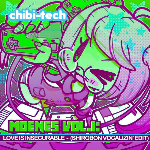 Love is Insecurable (Shirobon Vocalizin' Edit)