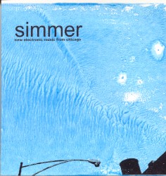 Simmer: New Electronic Music From Chicago