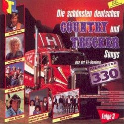 Die schönsten deutschen Country und Trucker Songs aus der TV-Sendung Kilometer 330 - Folge 3
