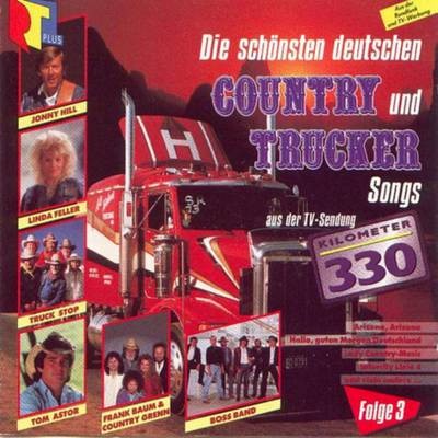 Die schönsten deutschen Country und Trucker Songs aus der TV-Sendung Kilometer 330 - Folge 3