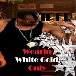 WEARIN WHITE GOLD ONLY