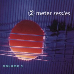 2 Meter Sessies, Volume 5