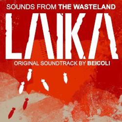 Laika: Sounds From the Wasteland