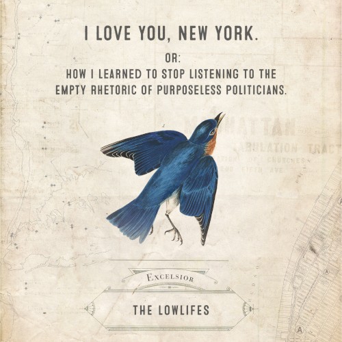 I Love You, New York. Or: How I Learned to Stop Listening to the Empty Rhetoric of Purposeless Politicians.